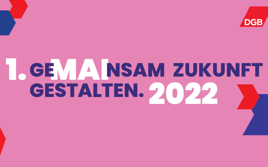 Team der Gewerkschaften und Aufruf zum 1. Mai 2022